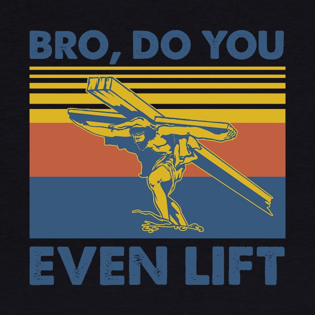 Bro Do You Even Lift Jesus Christian by Biden's Shop